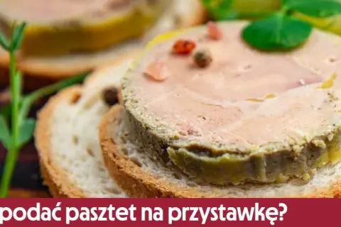 Z czym podawać pasztet? Odkryj najlepsze dodatki, które zachwycą